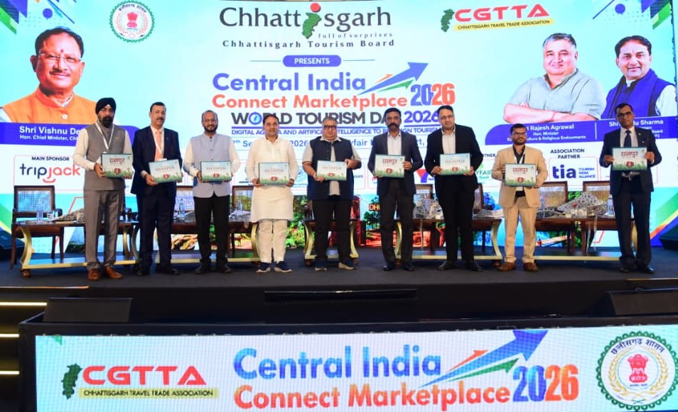 सेंट्रल इंडिया कनेक्ट छत्तीसगढ़ मार्केट प्लेस-2026 में देश-विदेश के टूर ऑपरेटर्स, ट्रैवल एजेंट्स और हॉस्पिटैलिटी विशेषज्ञों का संगम